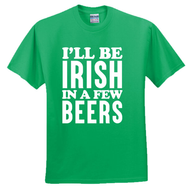 i'll be irish in a few beers Thumbnail